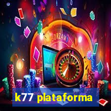 k77 plataforma